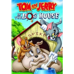 Tom and Jerry : The Dog House