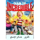 Ivan the Incredible