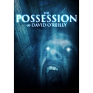 The Possession of David O'Reilly