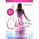 Celine : The Movie