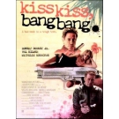 Kiss Kiss Bang Bang