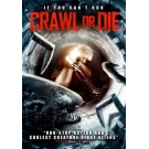 Crawl or Die