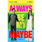 Always Be My Maybe