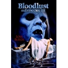 Bloodlust: Subspecies 3