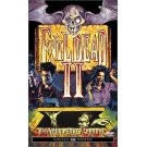 Evil Dead 2 : Dead By Dawn