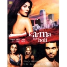 Karma , Confessions and Holi